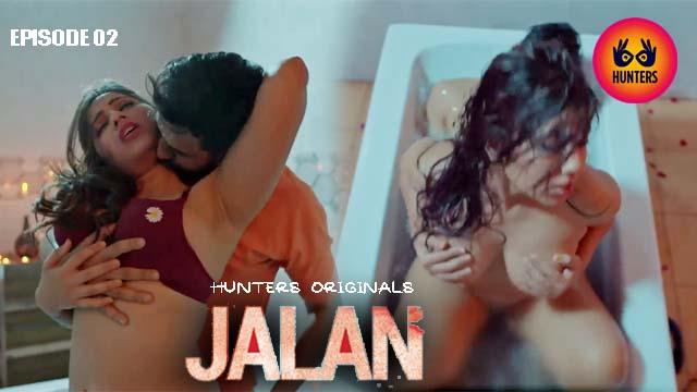 Jalan S01E02 2023 Hindi Hot Web Series ? Hunters