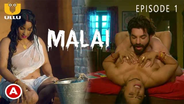 Malai Part 1 S01E01 2023 Hindi Hot Web Series ? Ullu