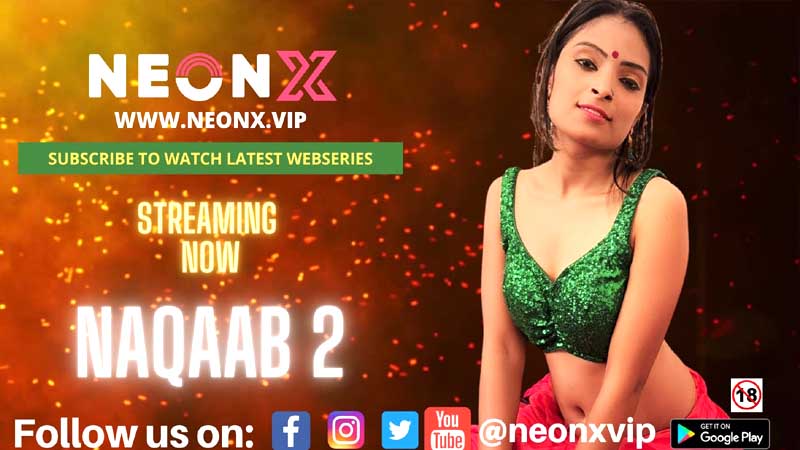 Naqaab 2 2022 UNCUT Hindi Hot Short Film ? NeonX