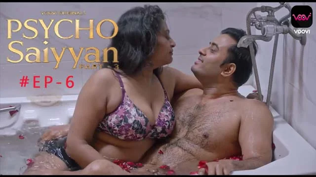 Psycho Saiyaan S01E06 2023 Hindi Hot Web Series ? Voovi