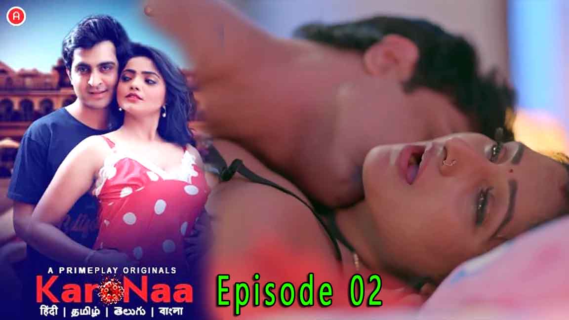 KaroNaa S01E02 2023 Hindi Hot Web Series ? PrimePlay