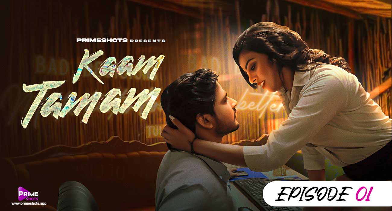 Kaam Tamam S01E01 2023 Hindi Hot Web Series ? PrimeShots