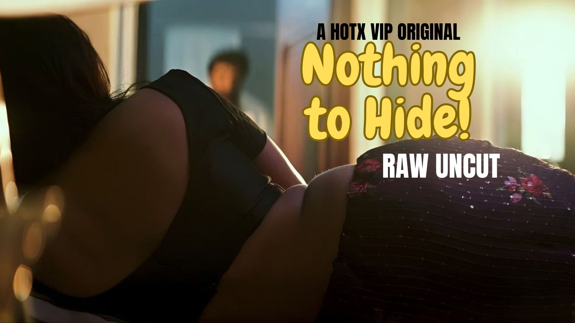 Nothing to Hide 2023 Hindi Hot Short Film ? HotX