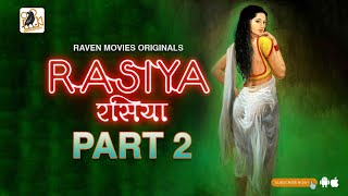 Rasiya S02E01 2023 Hindi Hot Web Series ? RavenMovies