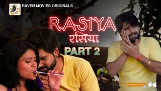 Rasiya S02E02 2023 Hindi Hot Web Series ? RavenMovies