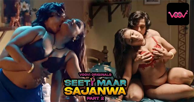 Seeti Maar Sajanwa S01E03 2023 Hindi Hot Web Series ? Voovi