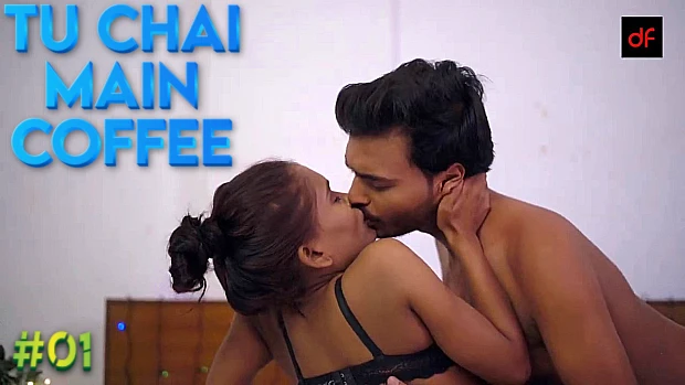 Tu Chai Main Coffee S01E01 2021 Hindi Hot Web Series ? DreamsFilms