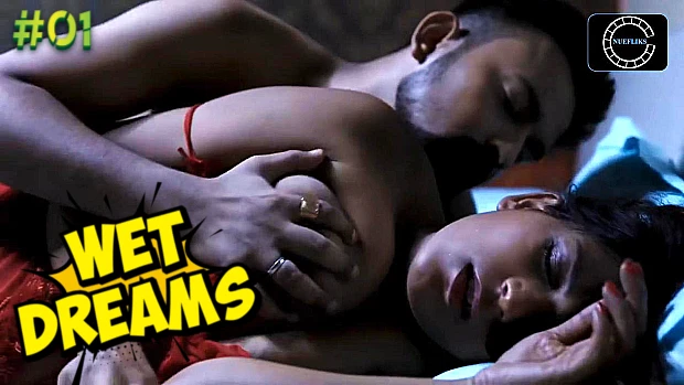 Wet Dreams S01E01 2021 Hindi Hot Web Series ? NueFliks