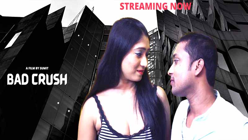 Bad Crush 2022 Hindi Hot Short Film ? HotX