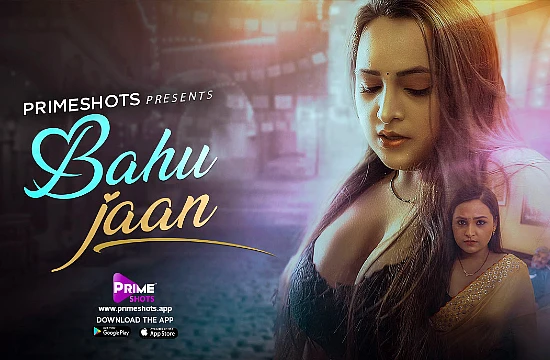 Bahu Jaan Complete Series 2022 Hindi Hot Web Series ? PrimeShots