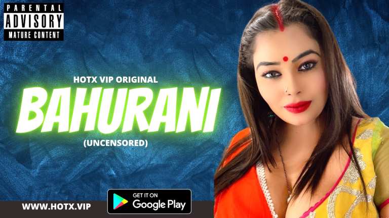 Bahurani 2022 UNCUT Hindi Hot Short Film ? HotX