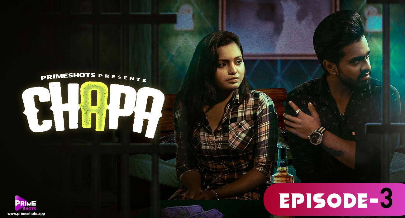 Chapa S01E03 2023 Hindi Hot Web Series ? PrimeShots