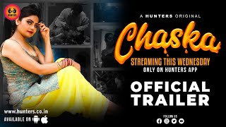 Chaska S01 2023 Hindi Hot Web Series Official Trailer ? Hunters