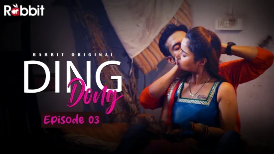 Ding Dong S01E03 2022 Hindi Hot Web Series ? RabbitMovies