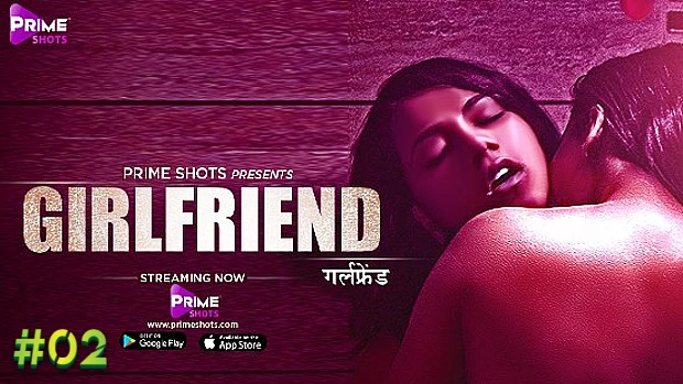 Girlfriend S01E02 2021 Hindi Hot Web Series ? PrimeShots