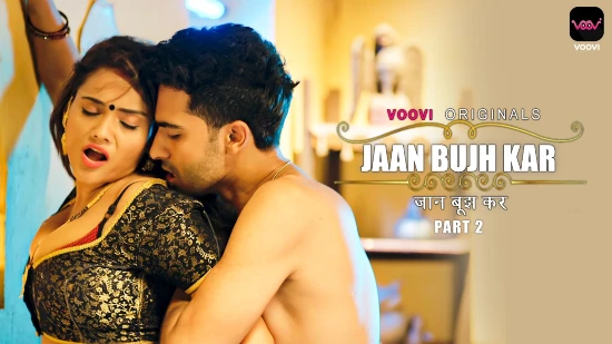 Jaan Bujh Kar S01E03 2022 Hindi Hot Web Series ? Voovi