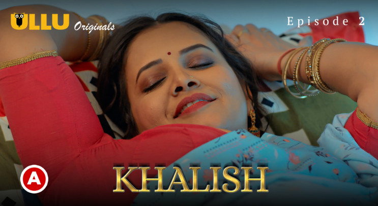 Khalish Part 1 S01E02 2023 Hindi Hot Web Series ? Ullu