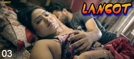 Langot S01E03 2023 Hindi Hot Web Series ? Woow