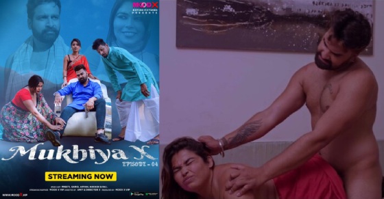 Mukhiya X S01E04 2023 Hindi Hot Web Series ? MoodX