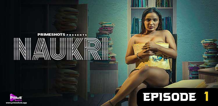 Naukri S01E01 2023 Hindi Hot Web Series ? Primeshots