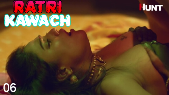 Ratri Kawach S01E06 2023 Hindi Hot Web Series ? Huntcinema