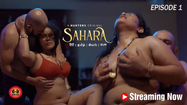 Sahara S01E01 2023 Hindi Hot Web Series ? Hunters