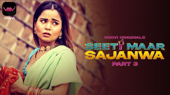 Seeti Maar Sajanwa S01E05 2023 Hindi Hot Web Series ? Voovi