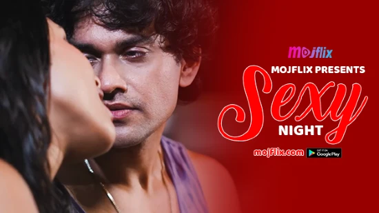 Sexy Night 2022 Hindi Hot Short Film ? MojFlix