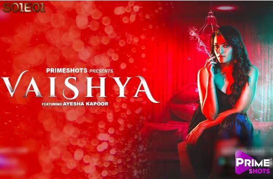 Vaishya S01E01 2022 Hindi Hot Web Series ? PrimeShots