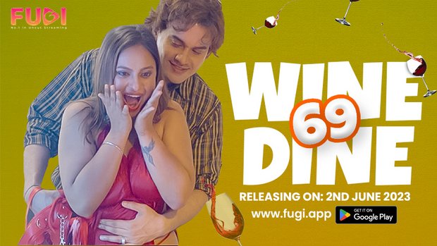 Wine Dine 69 2023 Hindi Hot Short Film Official Trailer ? Fugi