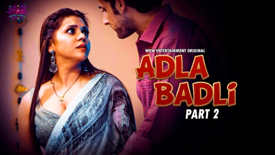 Adla Badli S01E03 2023 Hindi Hot Web Series ? WowEntertainment