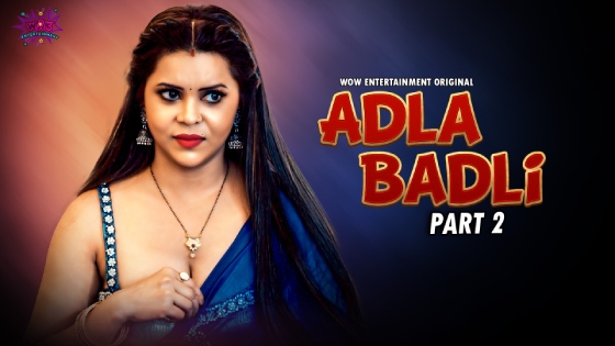 Adla Badli S01E04 2023 Hindi Hot Web Series ? WowEntertainment