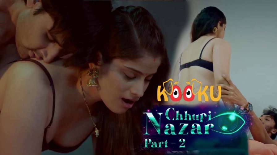 Chhupi Nazar S01E02 2022 Hindi Hot Web Series ? Kooku