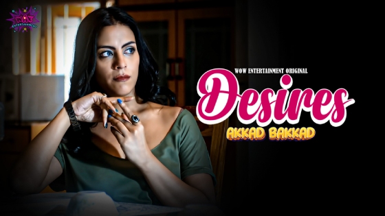 Desire S01E03 2023 Hindi Hot Web Series ? WowEntertainment