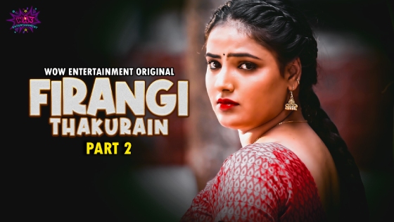 Firangi Thakurain S01E03 2023 Hindi Hot Web Series ? WowEntertainment