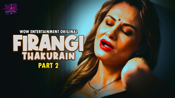 Firangi Thakurain S01E04 2023 Hindi Hot Web Series ? WowEntertainment