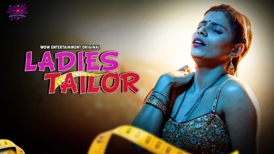 Ladies Tailor S01E03 2023 Hindi Hot Web Series ? WowEntertainment