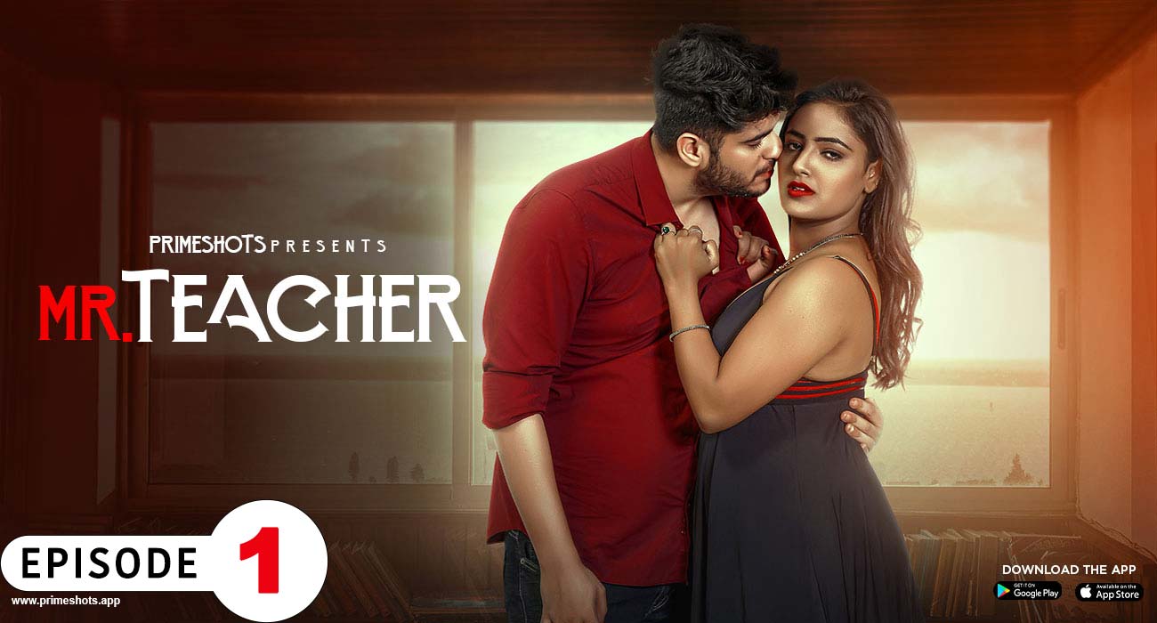 Mr Teacher S01E01 2023 Hindi Hot Web Series ? PrimeShots