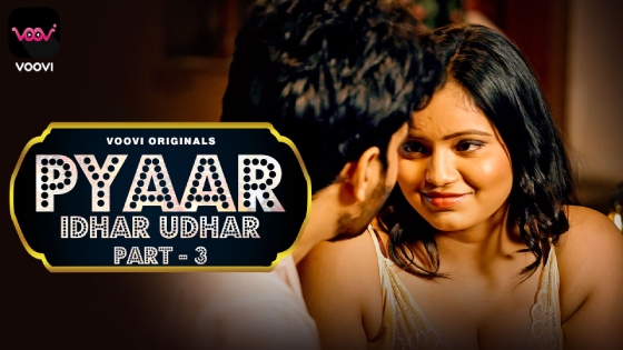 Pyar Idhar Udhar S01E05 2023 Hindi Hot Web Series ? Voovi