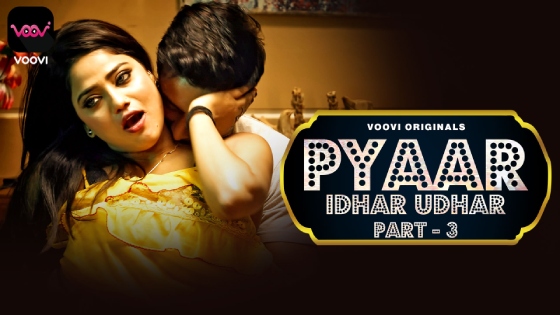 Pyar Idhar Udhar S01E06 2023 Hindi Hot Web Series ? Voovi