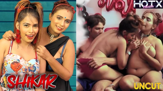 Shikar 2022 UNCUT Hindi Hot Short Film ? HotX