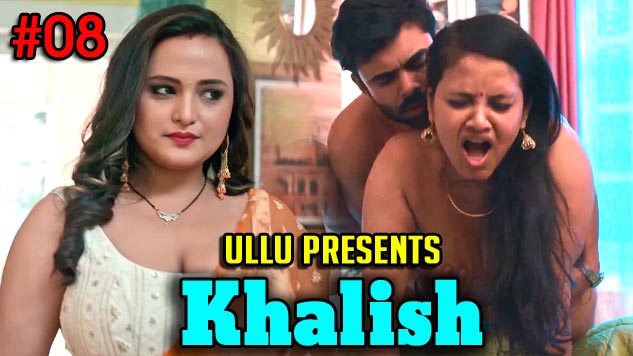 Khalish Part 3 S01E02 2023 Hindi Hot Web Series ? Ullu