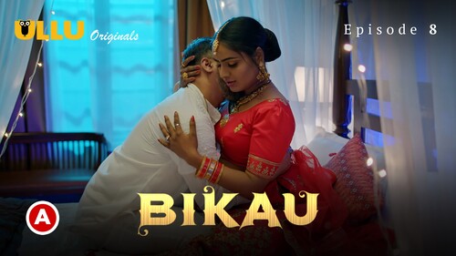 Bikau Part 2 2023 Ullu Originals Hot Web Series Episode 08