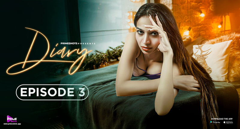 Diary S01E03 2023 Hindi Hot Web Series ? PrimeShots