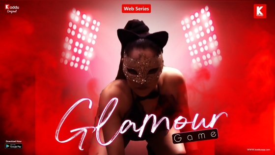 Glamour Game S01E01 2023 Hindi Hot Web Series ? Kaddu