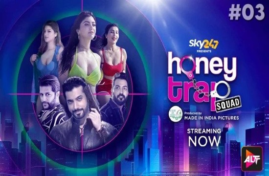 Honey Trap Squad S01E03 2023 Hindi Hot Web Series ? AltBalaji