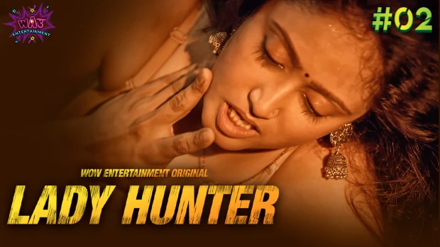 Lady Hunter S01E02 2023 Hindi Hot Web Series ? WowEntertainment