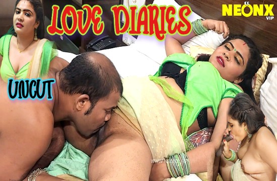 Love Diaries 2023 Uncut Hindi Hot Short Film ? NeonX