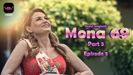 Mona 69 S01E05 2023 Hindi Hot Web Series ? Voovi