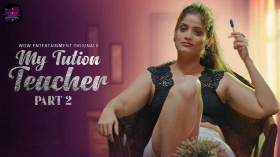 My Tution Teacher S01E04 2023 Hindi Hot Web Series ? WowEntertainment